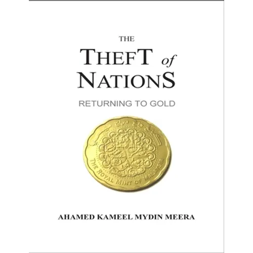 The Theft Of Nations: Returning To Gold - Paperback