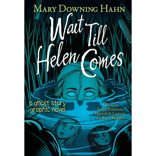 Wait Till Helen Comes Graphic Novel: A Ghost Story - Hardcover