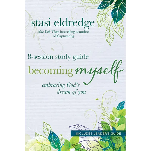 Becoming Myself 8-Session Study Guide: Embracing God's Dream of You - Paperback