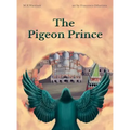 The Pigeon Prince - Hardcover
