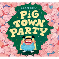 Pig Town Party - Hardcover