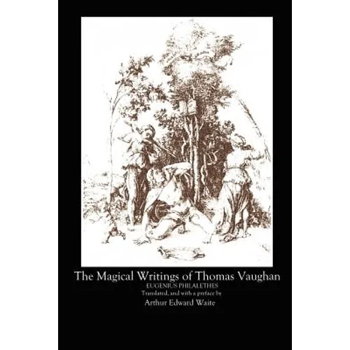 The Magical Writings of Thomas Vaughan - Paperback