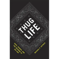 Thug Life: Race, Gender, and the Meaning of Hip-Hop - Paperback