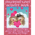 Valentine's Day Activity Book: Fun & Brain-Boosting: Mazes, Dot-to-Dot, Color, Cut, Glue, & More - Paperback