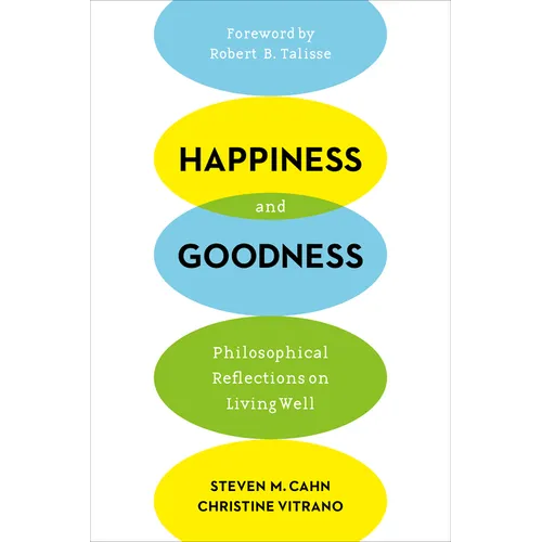 Happiness and Goodness: Philosophical Reflections on Living Well - Paperback