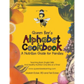 Queen Bee's Alphabet Cookbook: Teaching Basic English Skills and Healthy Nutrition One Bite at a Time! - Paperback