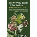 Edible Wild Plants of the Prairie: An Ethnobotanical Guide - Paperback