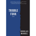 Trouble Funk - Hardcover
