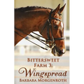 Bittersweet Farm 3: Wingspread - Paperback