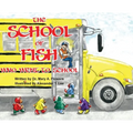 The School Of Fish Who Went To School - Hardcover