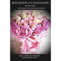 Bouquets of Chocolate for the Soul: A Devotional with Conversation Starters - Paperback