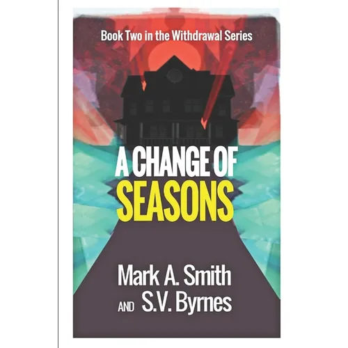 Withdrawal: A Change of Seasons - Paperback