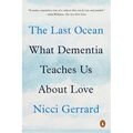 The Last Ocean: What Dementia Teaches Us about Love - Paperback