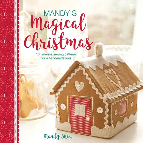 Mandy's Magical Christmas: 10 Timeless Sewing Patterns for a Handmade Yule - Paperback