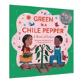 Green Is a Chile Pepper: A Book of Colors - Paperback