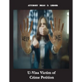 U Visa Victim for Crime Petition: How People Without Legal Status Can Get The U Visa If They Are Victims of Crime - Paperback