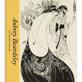 Aubrey Beardsley: Decadence and Desire - Hardcover
