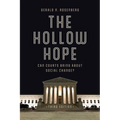 The Hollow Hope: Can Courts Bring about Social Change? - Paperback