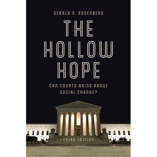 The Hollow Hope: Can Courts Bring about Social Change? - Paperback