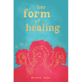 her form of healing - Paperback