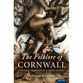 The Folklore of Cornwall: The Oral Tradition of a Celtic Nation - Paperback