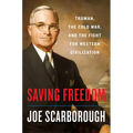 Saving Freedom: Truman, the Cold War, and the Fight for Western Civilization - Hardcover