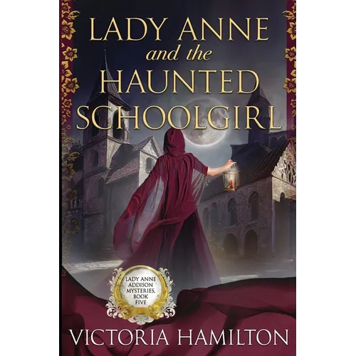 Lady Anne and the Haunted Schoolgirl - Paperback