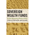 Sovereign Wealth Funds: The New Intersection of Money and Politics - Hardcover