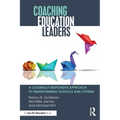 Coaching Education Leaders: A Culturally Responsive Approach to Transforming Schools and Systems - Paperback