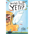 Are We There, Yeti? - Hardcover
