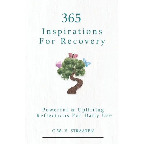 Overcome Addiction: 365 Inspirations For Recovery - Paperback