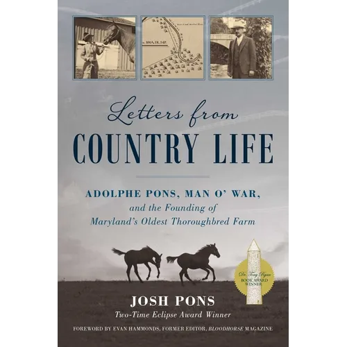Letters from Country Life: Adolphe Pons, Man O' War, and the Founding of Maryland's Oldest Thoroughbred Farm - Paperback