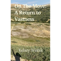 On The Move: A Return to Vastness - Paperback