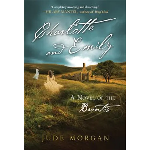 Charlotte and Emily: A Novel of the Brontës - Paperback