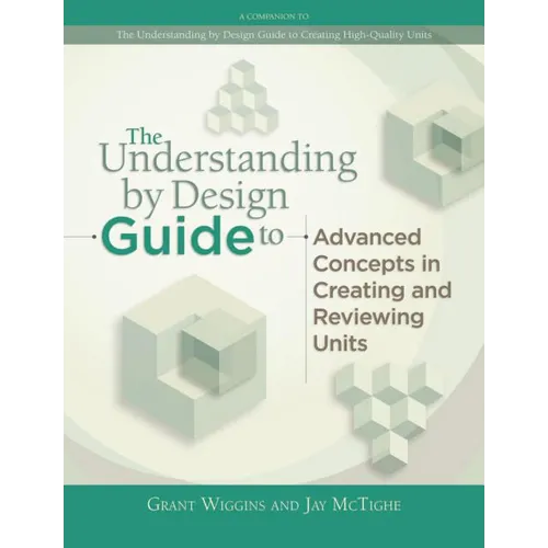 Understanding by Design Guide to Advanced Concepts in Creating and Reviewing Units - Paperback