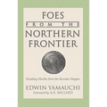 Foes From the Northern Frontier - Paperback