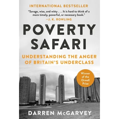 Poverty Safari: Understanding the Anger of Britain's Underclass - Hardcover
