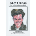 Hogan's Heroes: The Definitive Episode Guide - Paperback