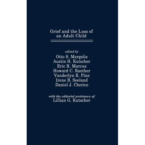 Grief and the Loss of an Adult Child - Hardcover