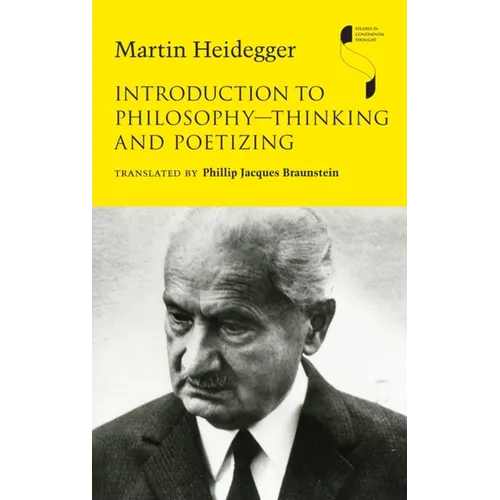 Introduction to Philosophy--Thinking and Poetizing - Hardcover