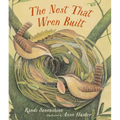 The Nest That Wren Built - Hardcover