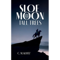Sloe Moon - Tall Trees: First volume of a ground-breaking queer fantasy series - Paperback