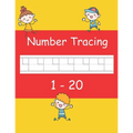 Number Tracing 1 - 20: Trace numbers book for preschoolers and kids ages 3-5 - Paperback