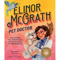 Elinor McGrath, Pet Doctor: The Story of America's First Female Veterinarian - Hardcover