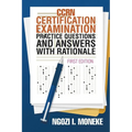 CCRN Certification Examination Practice Questions and Answers with Rationale: First Edition - Paperback