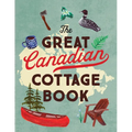 The Great Canadian Cottage Book - Paperback