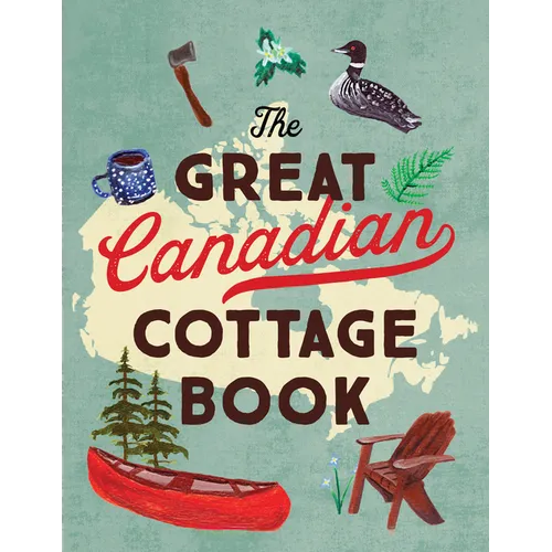 The Great Canadian Cottage Book - Paperback