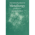 An Introduction to Metallurgy, Second Edition - Paperback