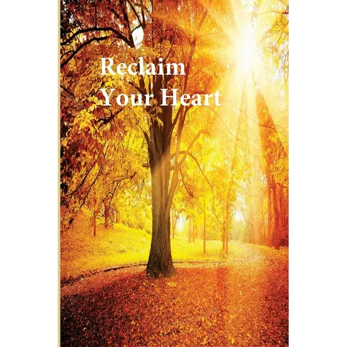 Reclaim Your Heart - Paperback