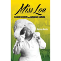 Miss Lou: Louise Bennett and Jamaican Culture - Paperback